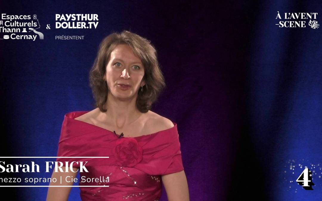 🌟 À l&rsquo;Avent-scène [EP 4#] – Interview – Sarah FRICK – Cie Sorella