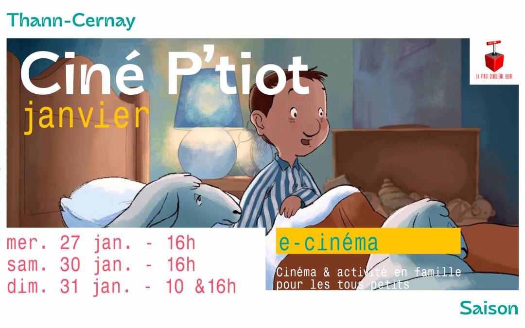 Ciné P&rsquo;tiot – Janvier