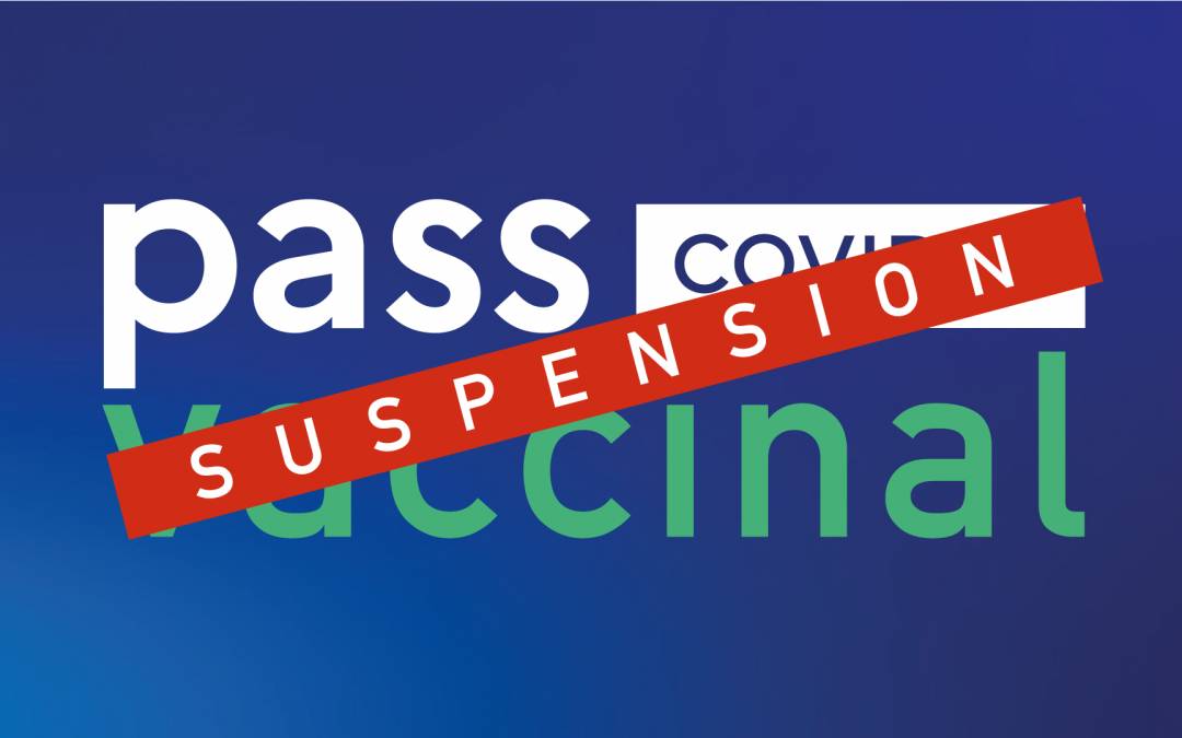 🦠 SUSPENSION DU PASS VACCINAL