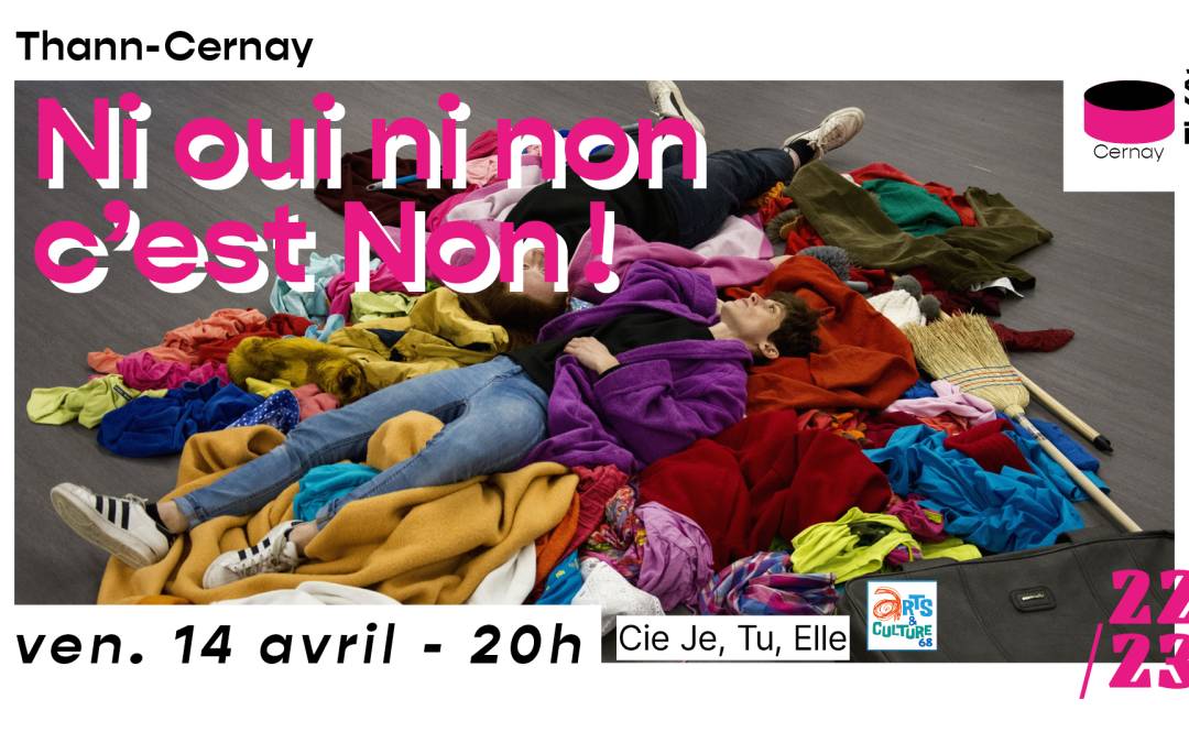 Ni oui, ni non, c&rsquo;est non ! – Cie Je, Tu, Elle