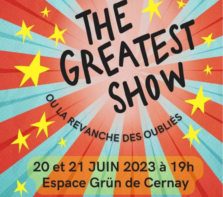 Comédie musicale  » The greatest show ou la revanche des oubliés « 
